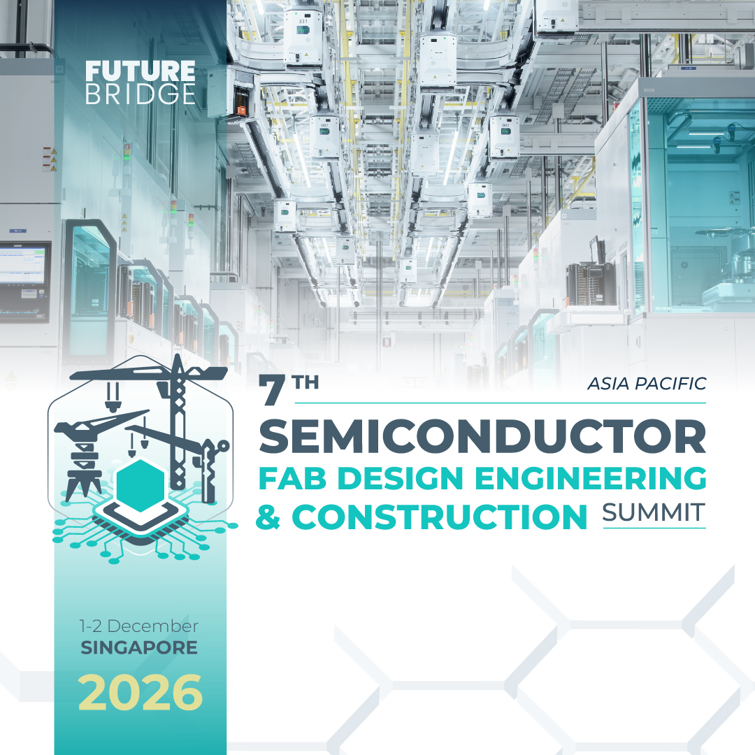 7th Semiconductor Fab Design Engineering & Construction Summit Asia Pacific