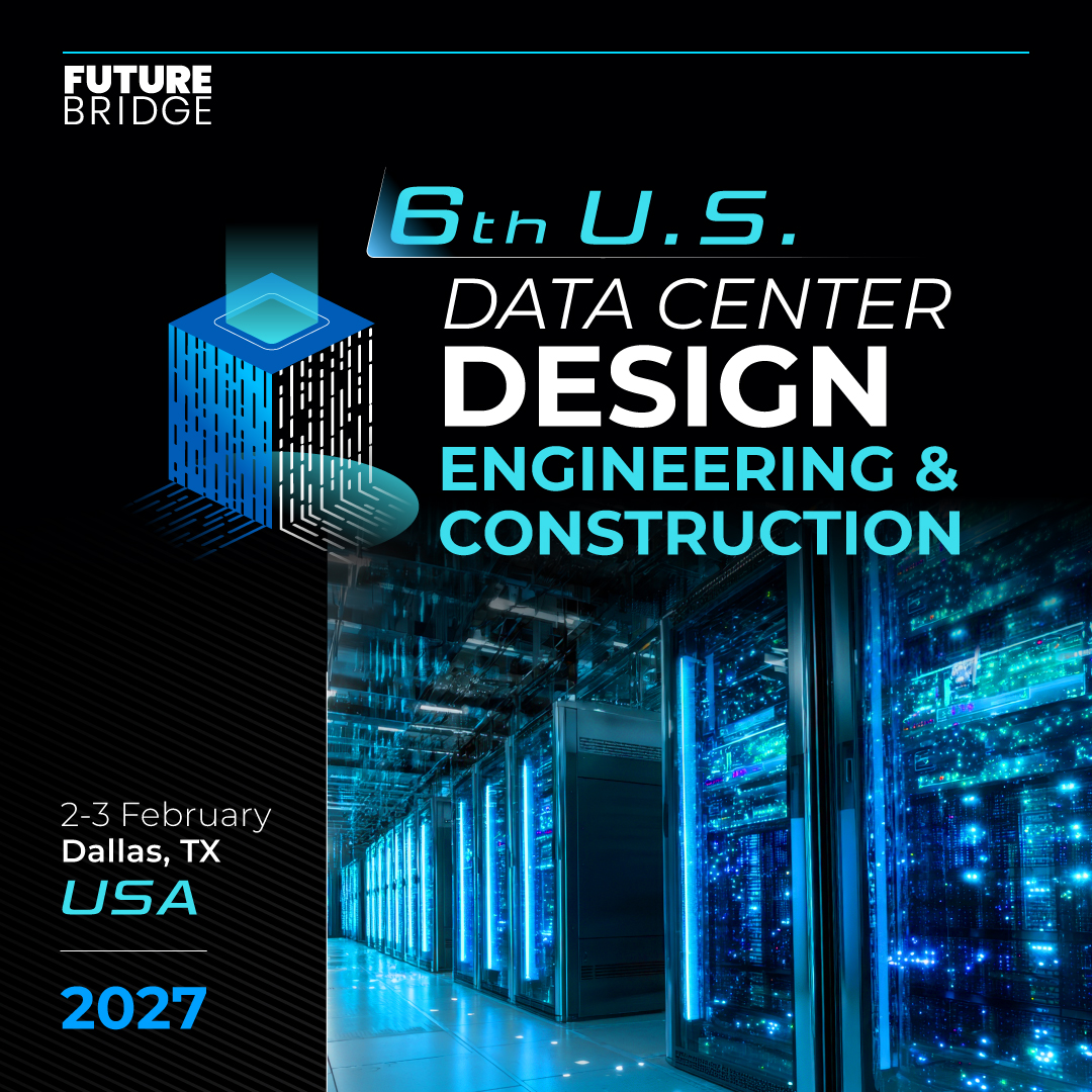 6th Data Center Design, Engineering & Construction Summit